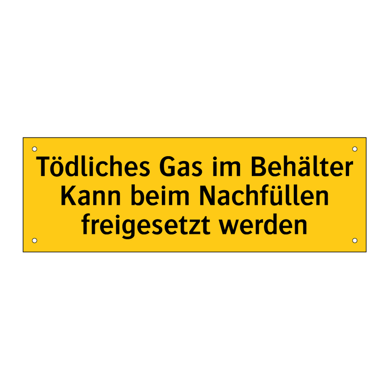 Tödliches Gas im Behälter Kann beim Nachfüllen freigesetzt werden