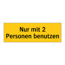 Nur mit 2 Personen benutzen