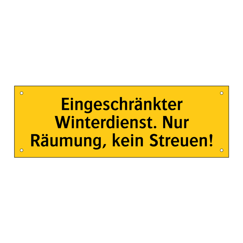 Eingeschränkter Winterdienst. Nur Räumung, kein Streuen!