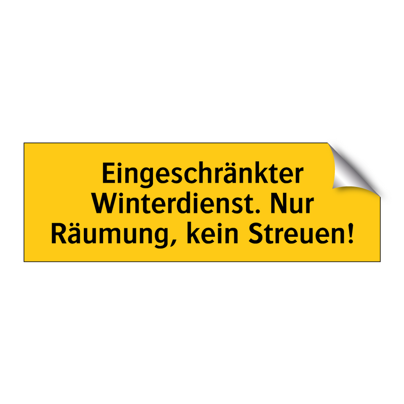 Eingeschränkter Winterdienst. Nur Räumung, kein Streuen!