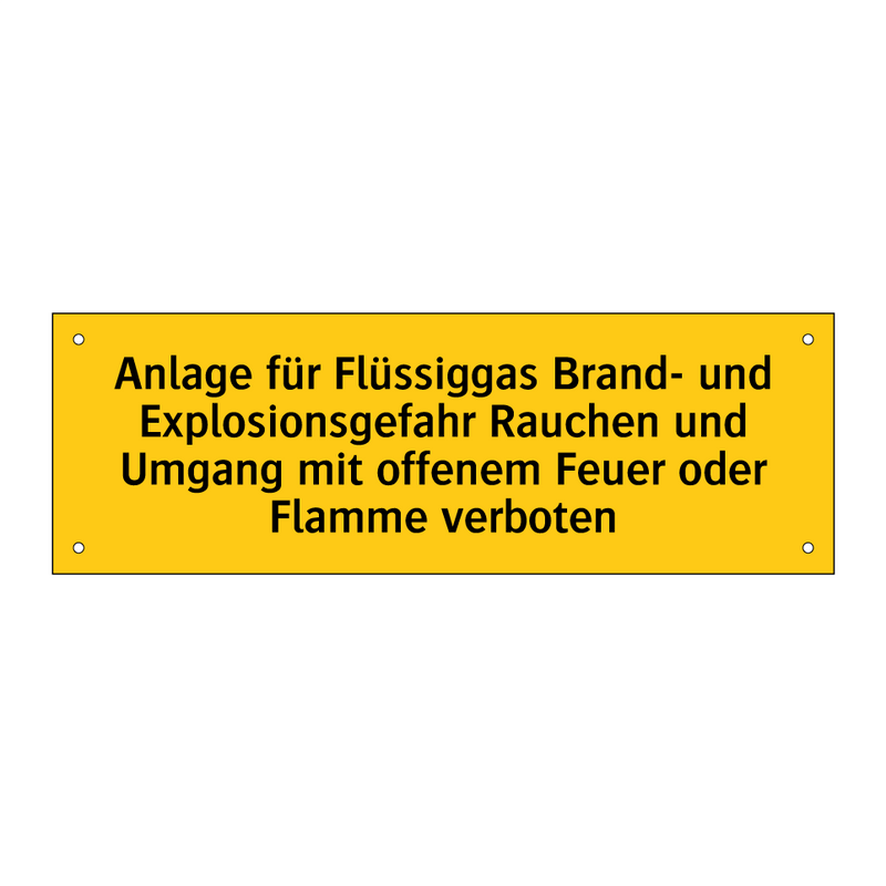 Anlage für Flüssiggas Brand- und Explosionsgefahr Rauchen und Umgang mit offenem Feuer oder Flamme verboten