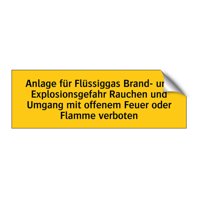 Anlage für Flüssiggas Brand- und Explosionsgefahr Rauchen und Umgang mit offenem Feuer oder Flamme verboten