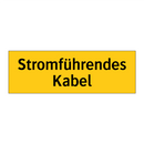 Stromführendes Kabel