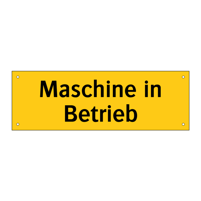 Maschine in Betrieb