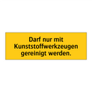 Darf nur mit Kunststoffwerkzeugen gereinigt werden.