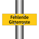 Fehlende Gitterroste