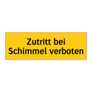 Zutritt bei Schimmel verboten