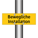 Bewegliche Installation