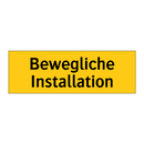 Bewegliche Installation
