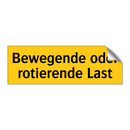 Bewegende oder rotierende Last