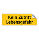 Kein Zutritt Lebensgefahr