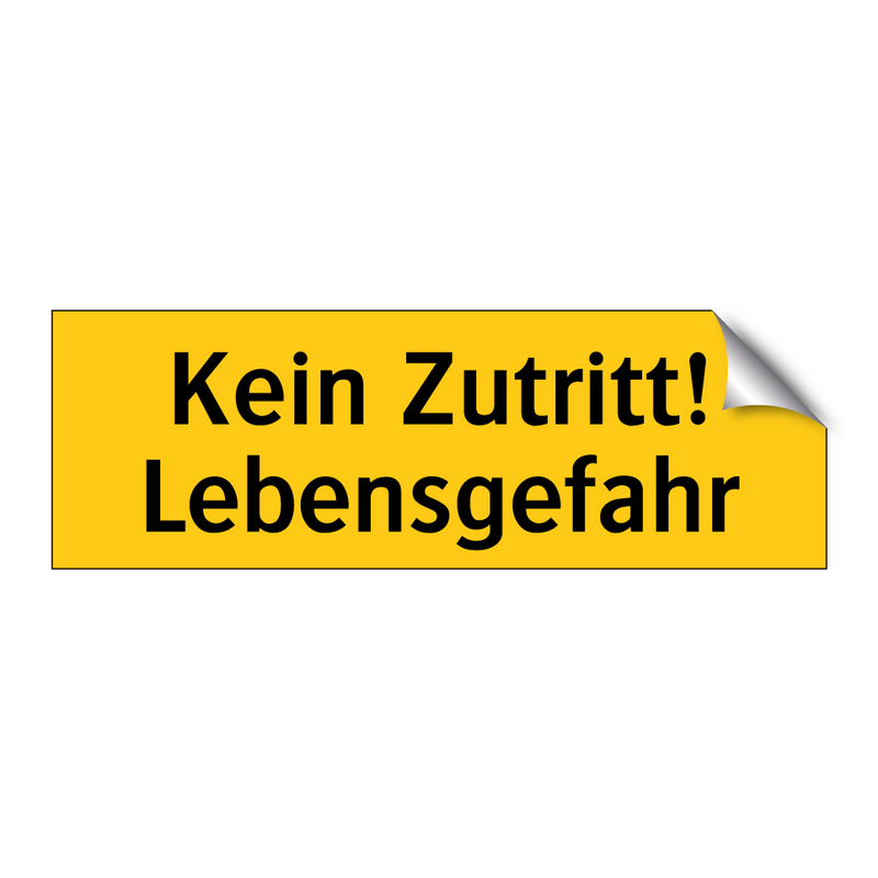 Kein Zutritt! Lebensgefahr