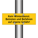 Kein Winterdienst. Betreten und Befahren auf eigene Gefahr!
