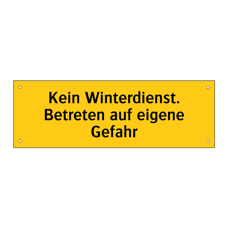 Kein Winterdienst. Betreten auf eigene Gefahr