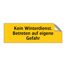 Kein Winterdienst. Betreten auf eigene Gefahr