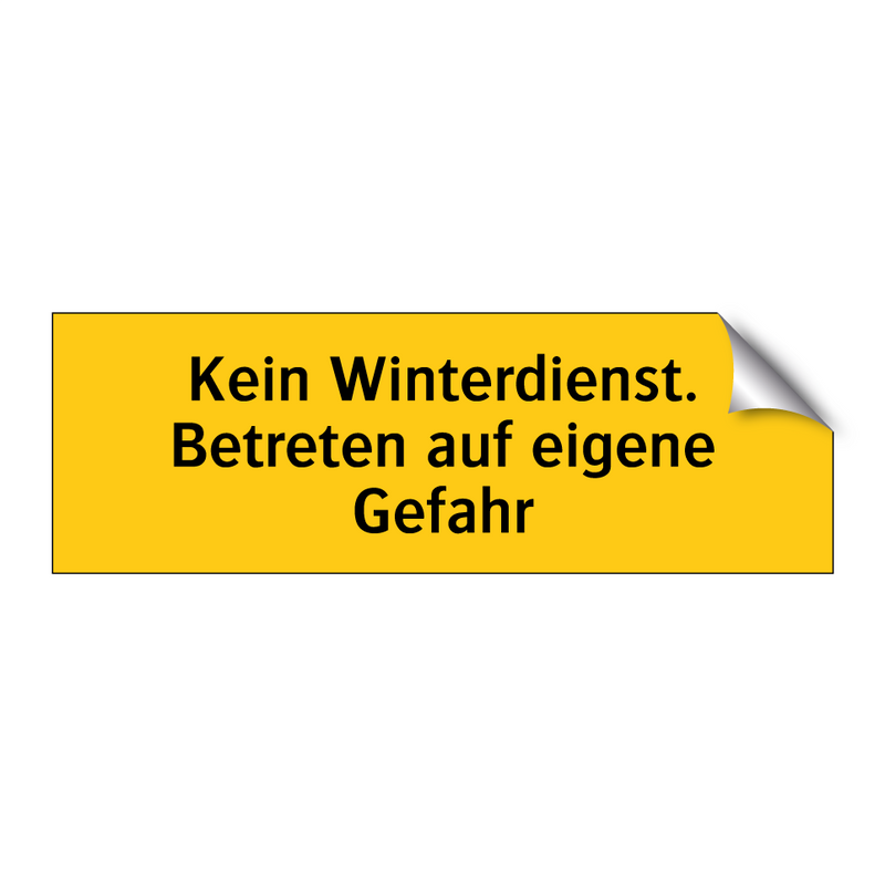 Kein Winterdienst. Betreten auf eigene Gefahr
