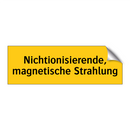 Nichtionisierende, magnetische Strahlung