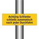 Achtung Schranke schließt automatisch nach jeder Durchfahrt