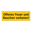 Offenes Feuer und Rauchen verboten!