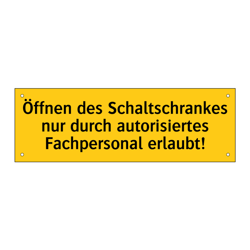 Öffnen des Schaltschrankes nur durch autorisiertes Fachpersonal erlaubt!