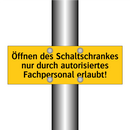 Öffnen des Schaltschrankes nur durch autorisiertes Fachpersonal erlaubt!