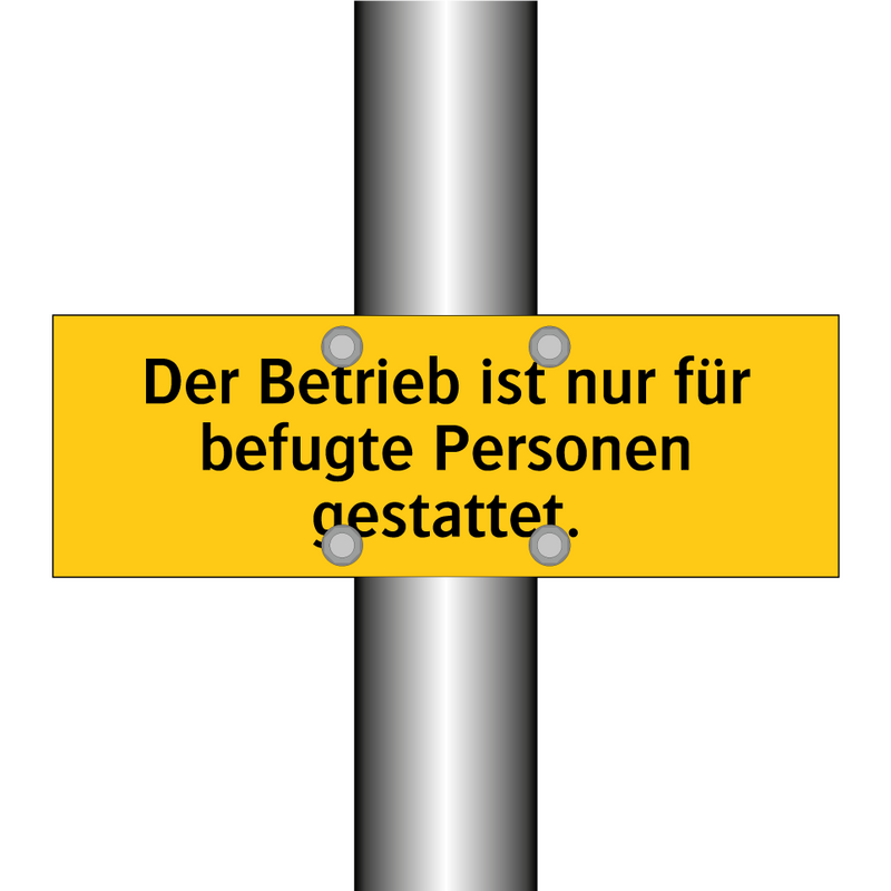 Der Betrieb ist nur für befugte Personen gestattet.