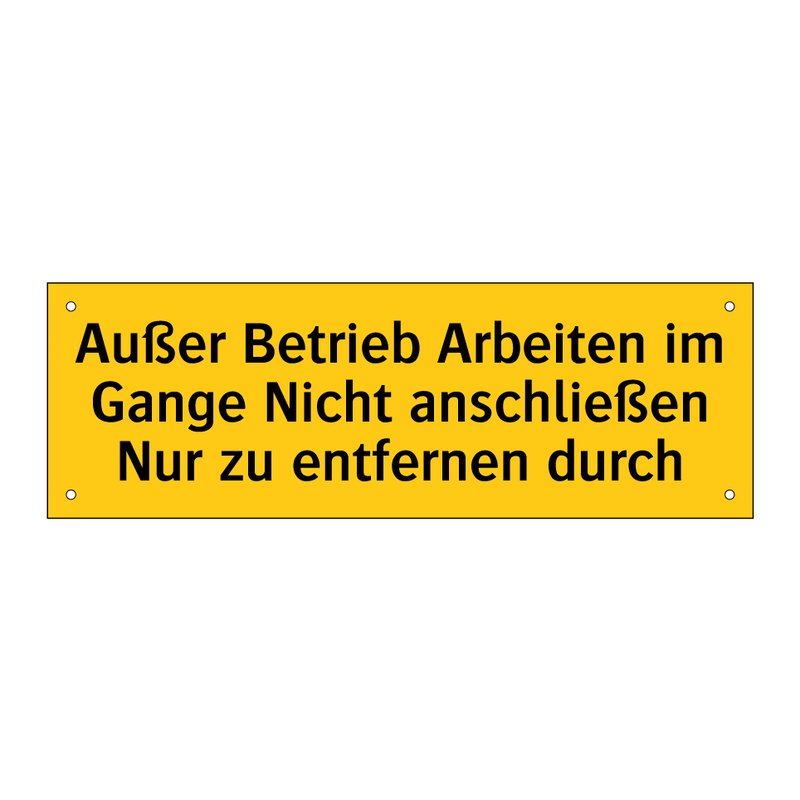 Außer Betrieb Arbeiten im Gange Nicht anschließen Nur zu entfernen durch