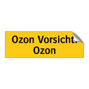 Ozon Vorsicht! Ozon