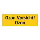 Ozon Vorsicht! Ozon
