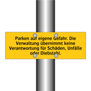 Parken auf eigene Gefahr. Die Verwaltung übernimmt keine Verantwortung für Schäden, Unfälle oder Diebstahl.