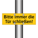 Bitte immer die Tür schließen!