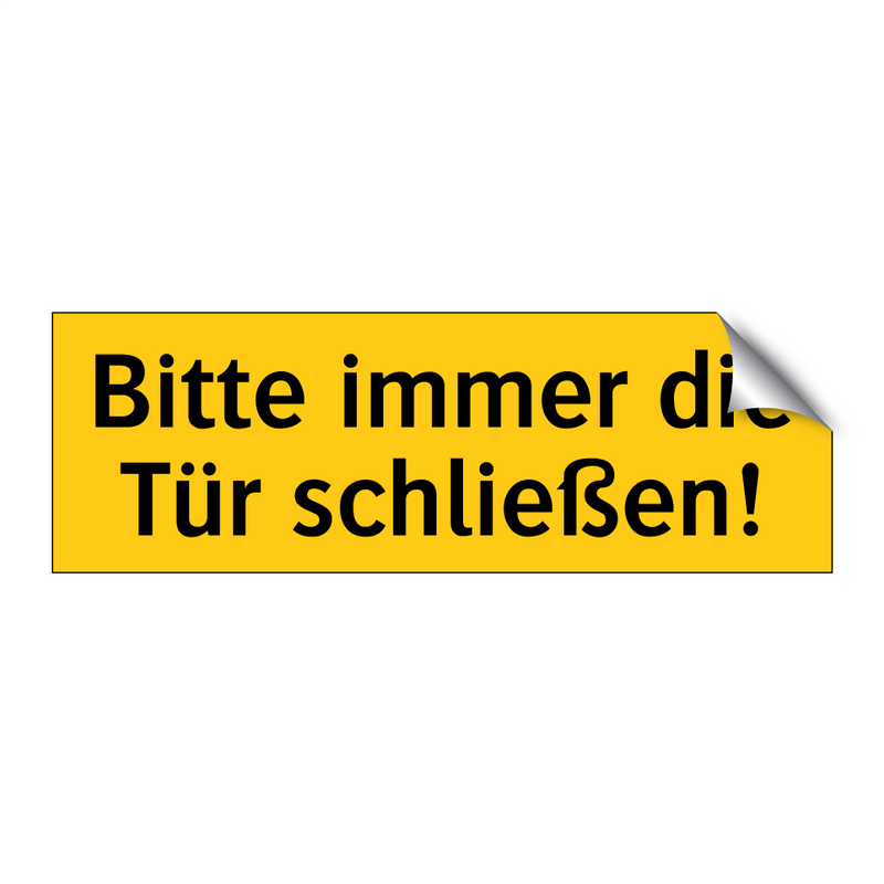 Bitte immer die Tür schließen!