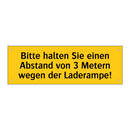 Bitte halten Sie einen Abstand von 3 Metern wegen der Laderampe!
