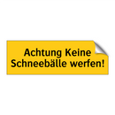 Achtung Keine Schneebälle werfen!