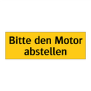 Bitte den Motor abstellen