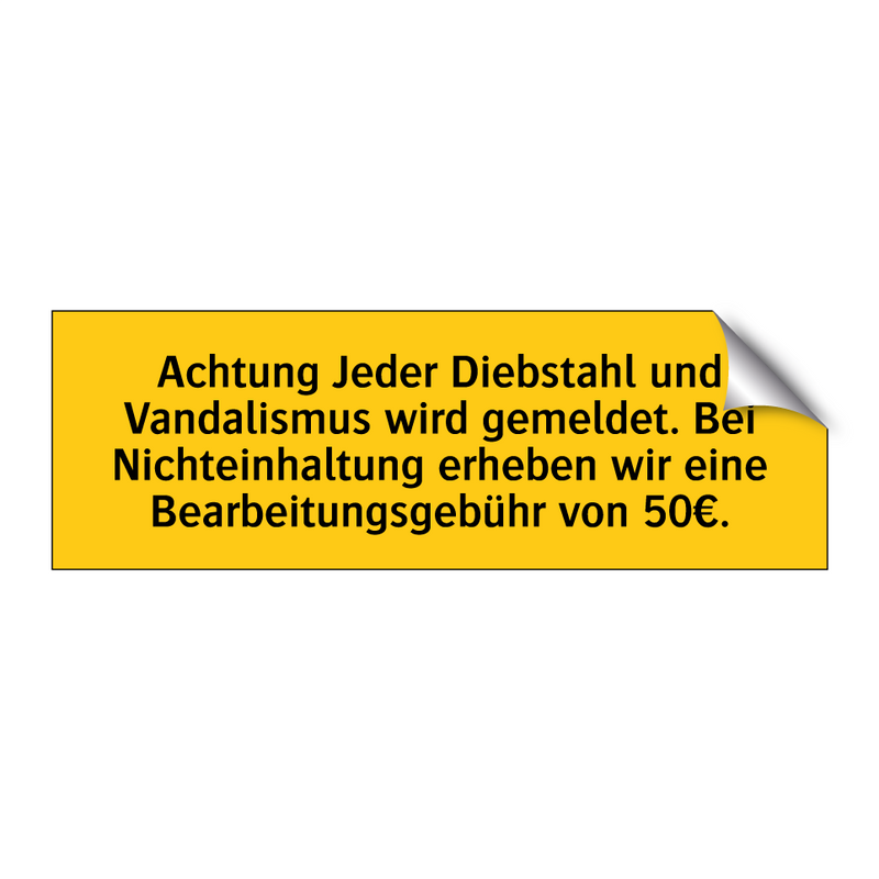 Achtung Jeder Diebstahl und Vandalismus wird gemeldet. Bei Nichteinhaltung erheben wir eine Bearbeitungsgebühr von 50€.