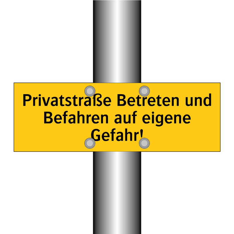 Privatstraße Betreten und Befahren auf eigene Gefahr!
