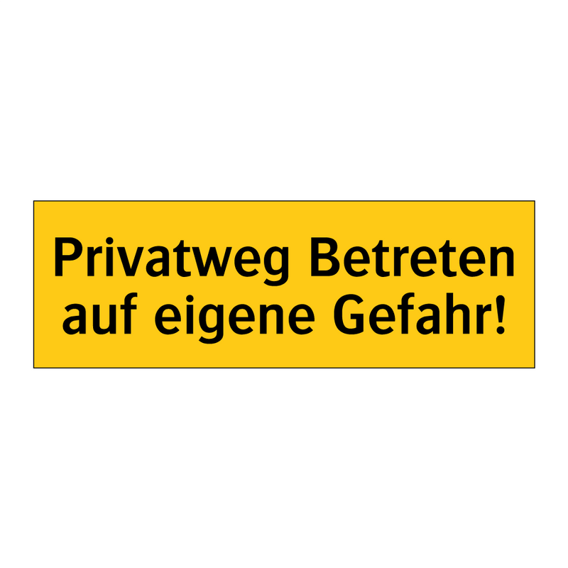Privatweg Betreten auf eigene Gefahr!