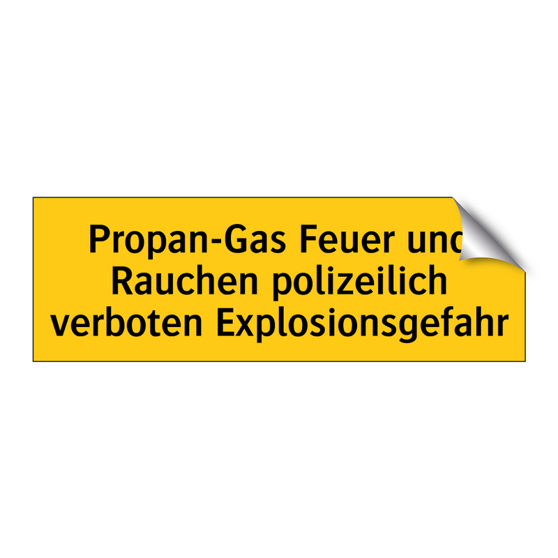 Propan-Gas Feuer und Rauchen polizeilich verboten Explosionsgefahr