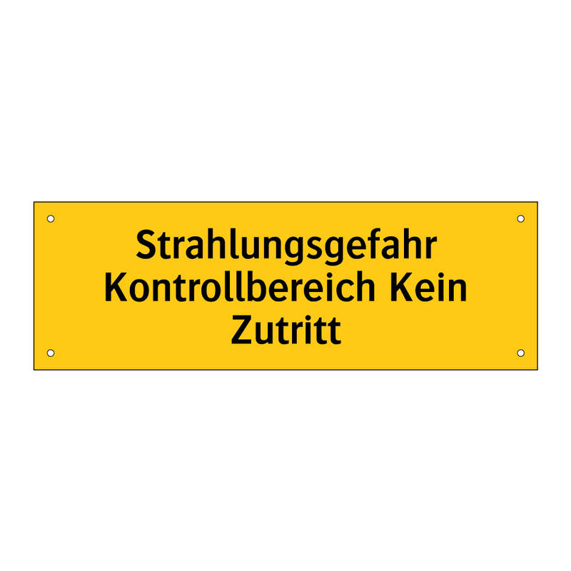 Strahlungsgefahr Kontrollbereich Kein Zutritt