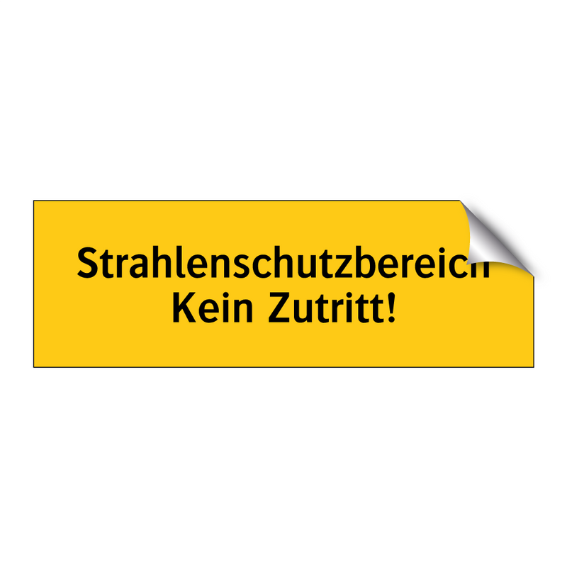 Strahlenschutzbereich Kein Zutritt!