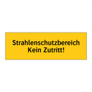 Strahlenschutzbereich Kein Zutritt!