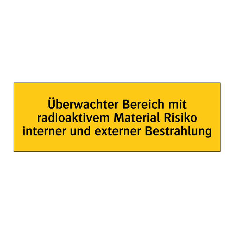 Überwachter Bereich mit radioaktivem Material Risiko interner und externer Bestrahlung
