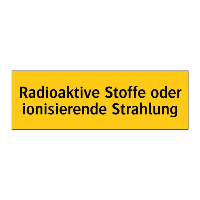 Radioaktive Stoffe oder ionisierende Strahlung