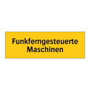 Funkferngesteuerte Maschinen