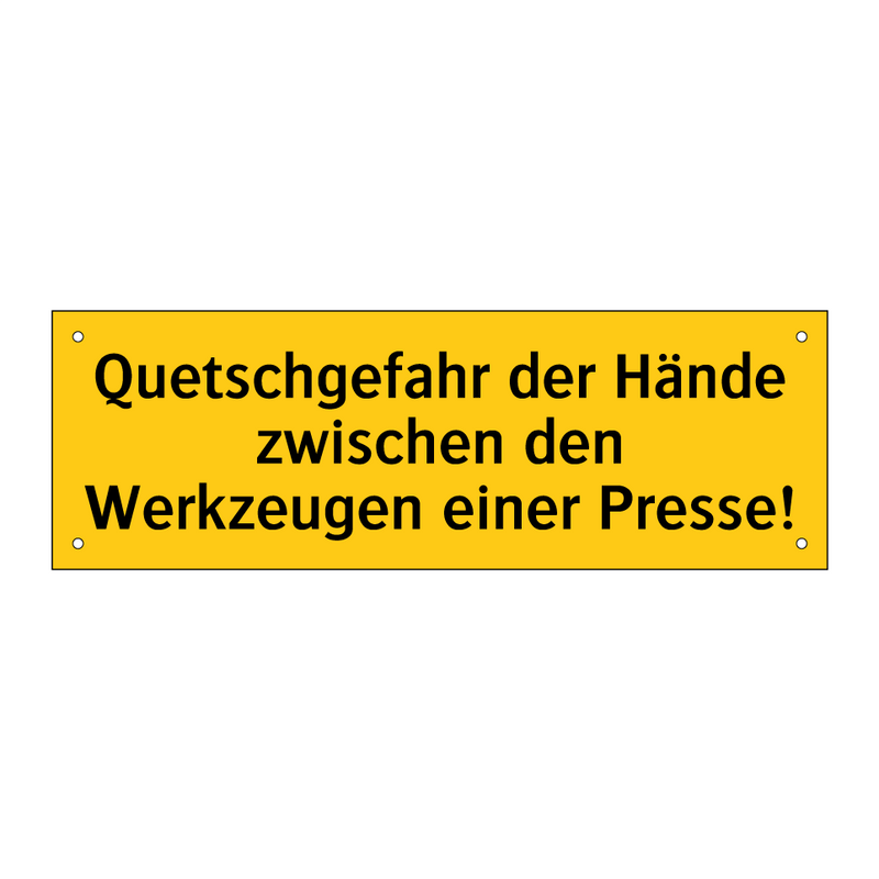 Quetschgefahr der Hände zwischen den Werkzeugen einer Presse!