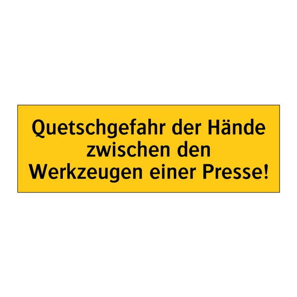 Quetschgefahr der Hände zwischen den Werkzeugen einer Presse!