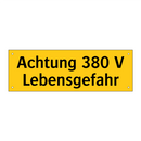 Achtung 380 V Lebensgefahr