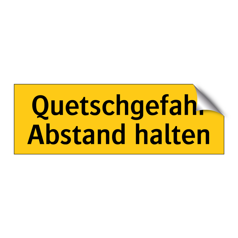 Quetschgefahr Abstand halten