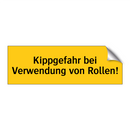 Kippgefahr bei Verwendung von Rollen!